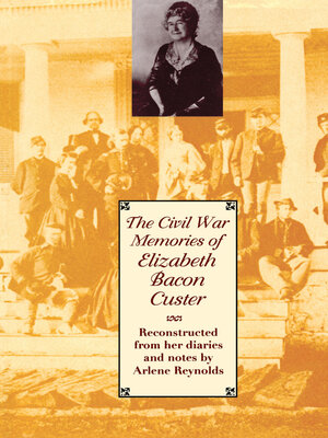 The Civil War Memories of Elizabeth Bacon Custer - ebook